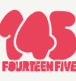 FOURTEEN FIVE